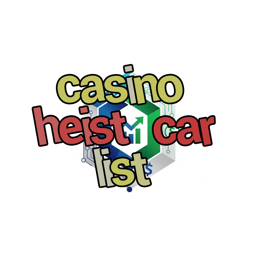 casino heist car list